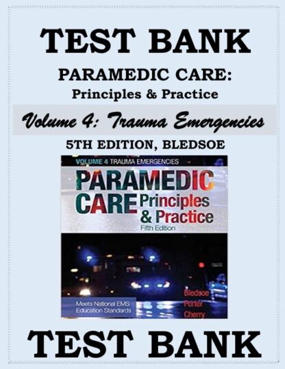 PARAMEDIC-CARE-PRINCIPLES-PRACTICE-5TH-EDITION-Volume-4-Trauma-Emergencies-BLEDSOE-TEST-BANK