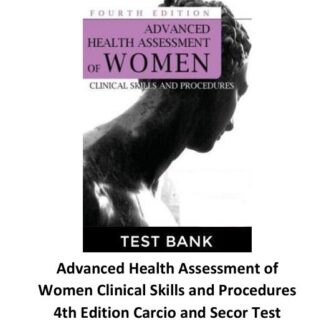 Advanced-Health-Assessment-of-Women-Clinical-Skills-and-Procedures-4th-Edition-Carcio-and-Secor-Test-Questions-and-Textbook