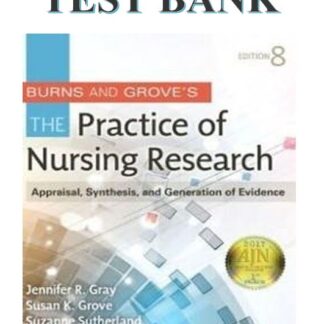 Burns-and-Groves-The-Practice-of-Nursing-Research-8th-Edition-Gray-TEST-BANK