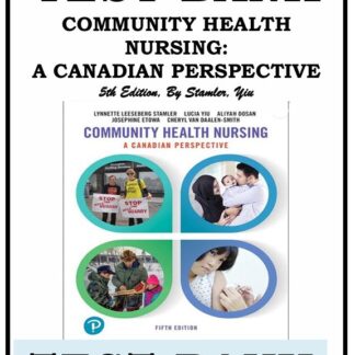 COMMUNITY-HEALTH-NURSING-A-CANADIAN-PERSPECTIVE-5th-Edition-By-Stamler-Yiu-TEST-BANK