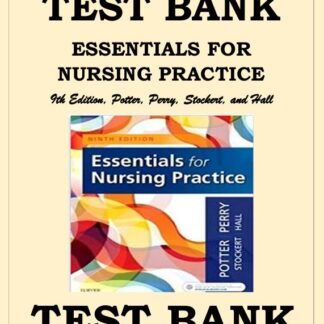 Essentials-for-Nursing-Practice-9th-Edition-by-Patricia-A.-Potter-Perry-Stockert-and-Hall-TEST-BANK