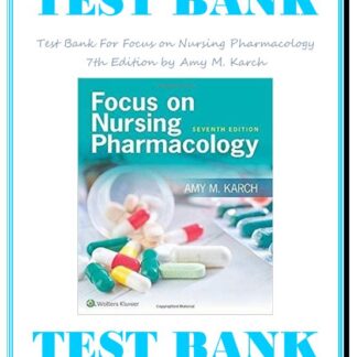 Test-Bank-For-Focus-on-Nursing-Pharmacology-7th-Edition-by-Amy-M.-Karch