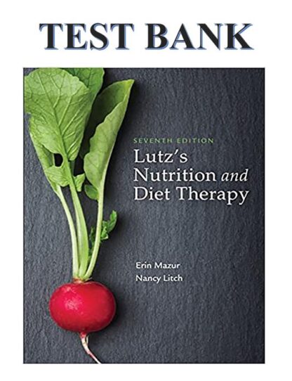LUTZS-NUTRITION-AND-DIET-THERAPY-7TH-EDITION-BY-MAZUR-AND-LITCH-TEST-BANK