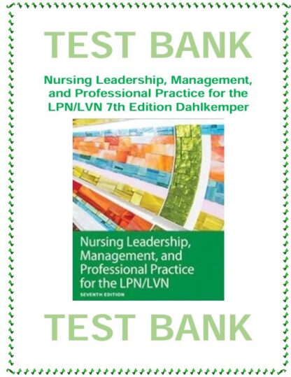 Nursing-Leadership-Management-and-Professional-Practice-for-the-LPNLVN-7th-Edition-Dahlkemper-Test-Bank
