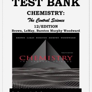CHEMISTRY-The-Central-Science-12TH-EDITION-Brown-LeMay-Bursten-Murphy-Woodward-TEST-BANK