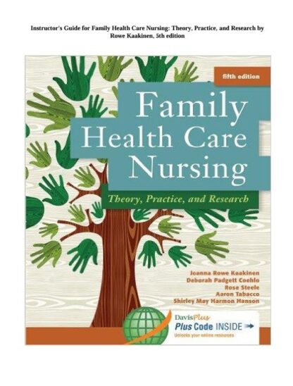 INSTRUCTORS-GUIDE-FOR-FAMILY-HEALTH-CARE-NURSING-THEORY-PRACTICE-AND-RESEARCH-BY-ROWE-KAAKINEN-5TH-EDITION