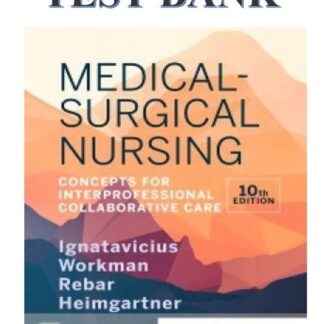 Medical-Surgical-Nursing-10th-Edition-by-Ignatavicius-Test-Bank