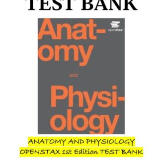 ANATOMY-AND-PHYSIOLOGY-OPENSTAX-1st-Edition-TEST-BANK
