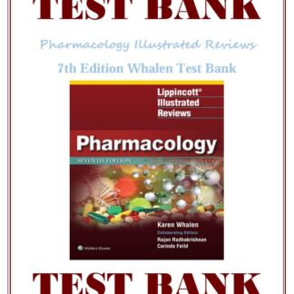 Pharmacology-Illustrated-Reviews-7th-Edition-Whalen-Test-Bank