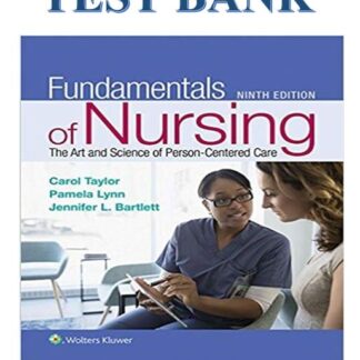 FUNDAMENTALS OF NURSING 9TH EDITION BY TAYLOR TEST BANK
