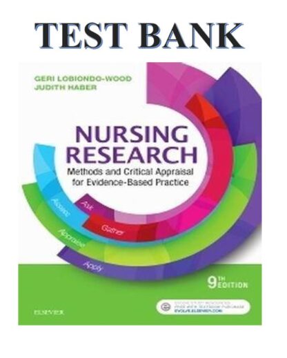 NURSING-RESEARCH-METHODS-AND-CRITICAL-APPRAISAL-FOR-EVIDENCE-BASED-PRACTICE-9TH-EDITION-BY-GERI-LOBIONDO-WOOD-AND-JUDITH-HABER-TEST-BANK