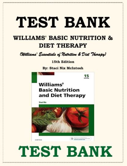 WILLIAMS-BASIC-NUTRITION-DIET-THERAPY-Williams-Essentials-of-Nutrition-Diet-Therapy-15TH-EDITION-BY-STACI-NIX-MCINTOSH-TEST-BANK