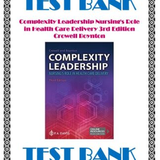 Complexity-Leadership-Nursings-Role-in-Health-Care-Delivery-3rd-Edition-Crowell-Boynton-Test-Bank