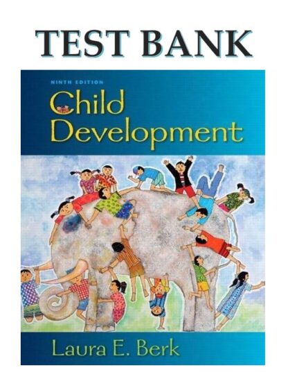 Child-Development-9th-Edition-by-Laura-E.-Berk-Test-Bank