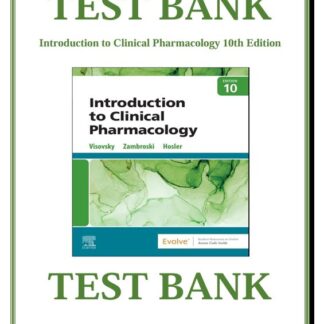 Introduction-to-Clinical-Pharmacology-10th-Edition-Test-Bank-by-Constance-Visovsky