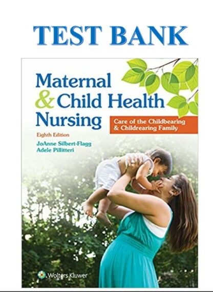 Maternal-and-Child-Health-Nursing-8th-Edition-by-JoAnne-Silbert-Test-Bank