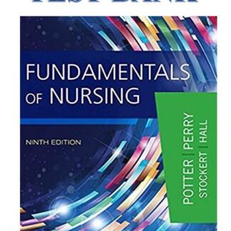 Fundamentals-Of-Nursing-9th-Edition-Potter-TEST-BANK