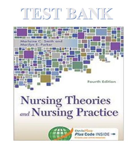 Nursing-Theories-and-Nursing-Practice-4th-Edition-by-Marlaine-C.-Smith-and-Marilyn-E.-Pa-TEST-BANK