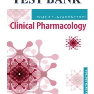 Roachs-Introductory-Clinical-Pharmacology-11th-Edition-Test-Bank
