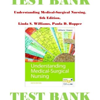 Understanding-Medical-Surgical-Nursing-6th-Edition-Linda-S.-Williams-Paula-D.-Hopper-Test-Bank