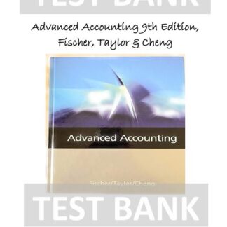 Advanced-Accounting-9th-Edition-Fischer-Taylor-Cheng-TEST-BANK