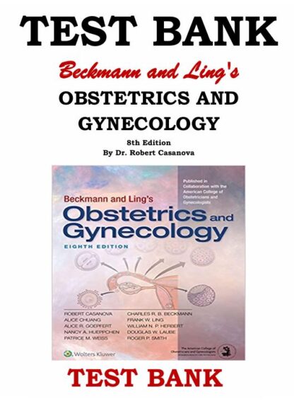 Beckmann-and-Lings-OBSTETRICS-AND-GYNECOLOGY-8th-Edition-TEST-BANK