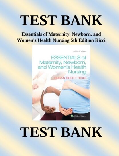 Essentials-of-Maternity-Newborn-and-Womens-Health-Nursing-5th-Edition-Ricci-Test-Bank