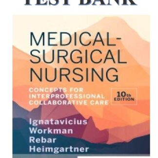 Medical-Surgical-Nursing-10th-Edition-by-Ignatavicius-Test-Bank