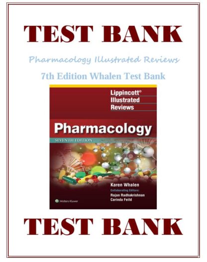 Pharmacology-Illustrated-Reviews-7th-Edition-Whalen-Test-Bank