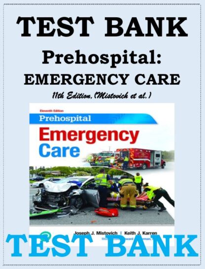 PREHOSPITAL-EMERGENCY-CARE-11TH-EDITION-BY-JOSEPH-MISTOVICH-TEST-BANK