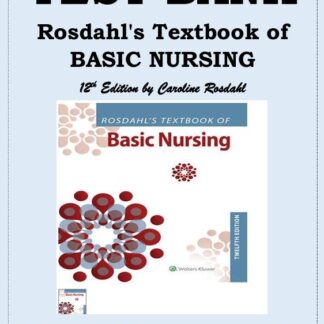 ROSDAHLS-TEXTBOOK-OF-BASIC-NURSING12TH-EDITION-BY-CAROLINE-ROSDAHL-Chapters-1-103-with-Answer-Key-Included-TEST-BANK