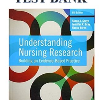 UNDERSTANDING-NURSING-RESEARCH-6TH-EDITION-BY-SUSAN-K-GROVE-JENNIFER-R-GRAY-NANCY-BURNS-TEST-BANK