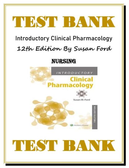 Introductory-Clinical-Pharmacology-12th-Edition-Susan-Ford-Nursing-Test-Bank