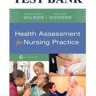 Health-Assessment-for-Nursing-Practice-6th-Edition-Wilson-Test-Bank