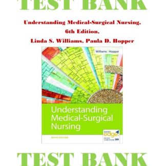 Understanding-Medical-Surgical-Nursing-6th-Edition-Linda-S.-Williams-Paula-D.-Hopper-Test-Bank
