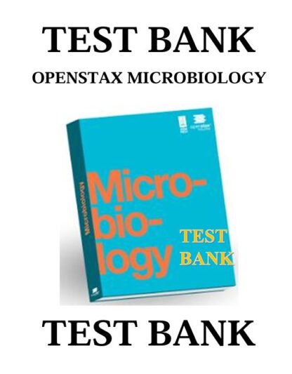 OPENSTAX-MICROBIOLOGY-TEST-BANK-OpenStax-Microbiology-THIS-TEST-BANK-COVERS-ALL-CHAPTERS-1-26-OF-THE-BOOK