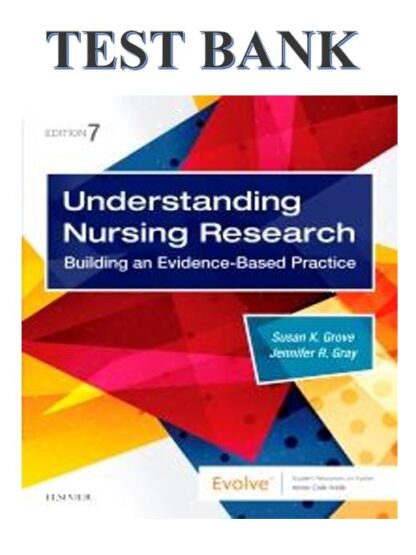 UNDERSTANDING-NURSING-RESEARCH-7TH-EDITION-BY-SUSAN-K-GROVE-JENNIFER-R-GRAY-TEST-BANK