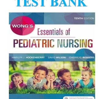Wongs-Essentials-Of-Pediatric-Nursing-10th-Edition-Hockenberry-Test-Bank