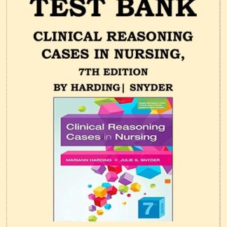Clinical-Reasoning-Cases-in-Nursing-7th-Edition-Harding-Snyder-Test-Bank