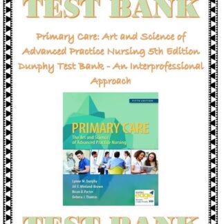 Primary-Care-Art-and-Science-of-Advanced-Practice-Nursing-5th-Edition-Dunphy-Test-Bank-An-Interprofessio