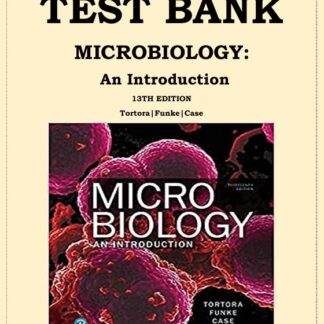 MICROBIOLOGY-AN-INTRODUCTION-13TH-EDITION-BY-GERARD-TORTORA-TEST-BANK-ISBN-9780134605180