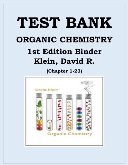 Organic-Chemistry-1st-Edition-Binder-Klein-David-R.-This-Documents-covers-Chapters-1-23-TEST-BANK