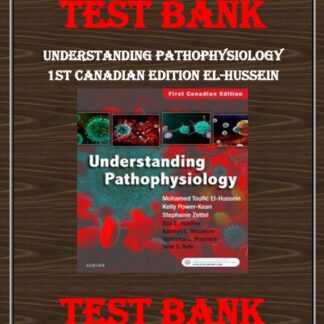 UNDERSTANDING-PATHOPHYSIOLOGY-1ST-CANADIAN-EDITION-EL-HUSSEIN-–-TEST-BANK