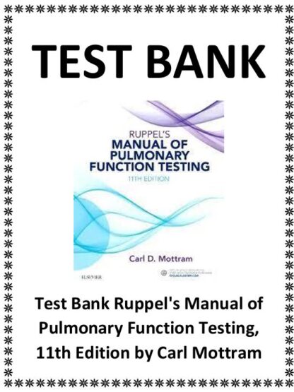 Ruppels-Manual-of-Pulmonary-Function-Testing-11th-Edition-by-Carl-Mottram-TEST-BANK