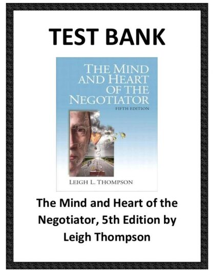 The-Mind-and-Heart-of-the-Negotiator-5th-Edition-by-Leigh-Thompson-TEST-BANK