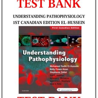 UNDERSTANDING-PATHOPHYSIOLOGY-1ST-CANADIAN-EDITION-EL-HUSSEIN-–-TEST-BANK