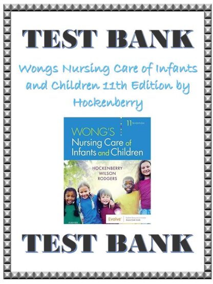 Wongs-Nursing-Care-of-Infants-and-Children-11th-Edition-by-Hockenberry-TEST-BANK