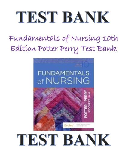 Fundamentals-of-Nursing-10th-Edition-Potter-Perry-Test-Bank