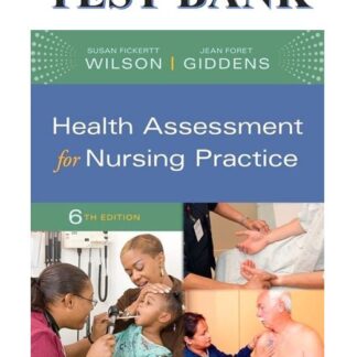 Health-Assessment-for-Nursing-Practice-6th-Edition-Wilson-Test-Bank