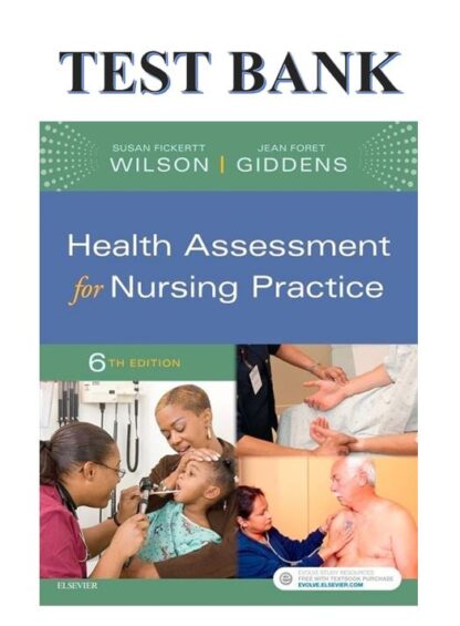 Health-Assessment-for-Nursing-Practice-6th-Edition-Wilson-Test-Bank